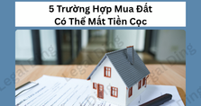 5 Trường hợp mua đất có thể mất tiền cọc