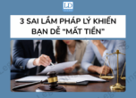 3 Sai Lầm Pháp Lý Khiến Bạn Dễ “Mất Tiền” Khi Mua Bán Nhà Đất (Nhiều Người Không Biết)