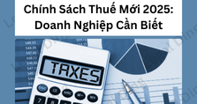 Chính Sách Thuế Doanh Nghiệp 2025: Thuế Suất Mới Và Nghĩa Vụ Cần Lưu Ý